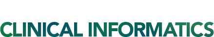 CLINICAL INFORMATICS