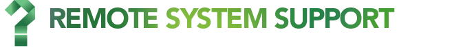 REMOTE SYSTEM SUPPORT REMOTE SYSTEM SUPPORT